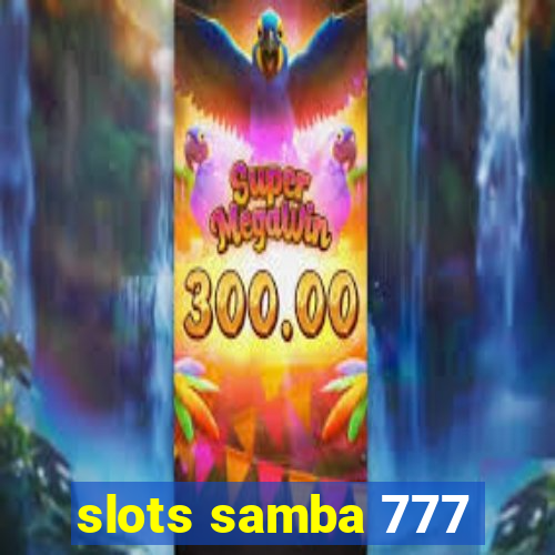 slots samba 777